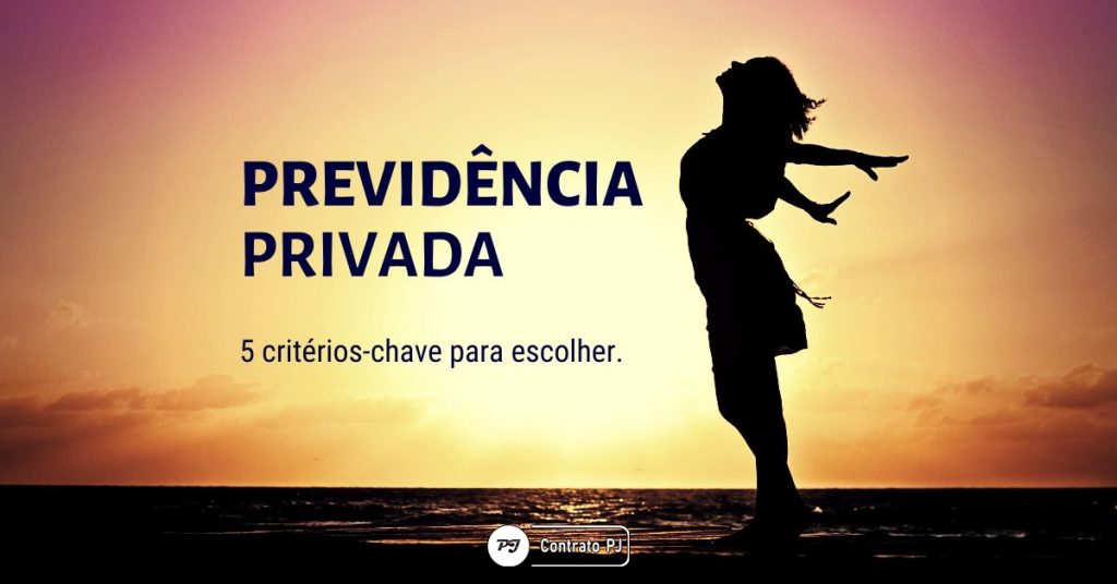 5 critérios para escolher uma previdência privada