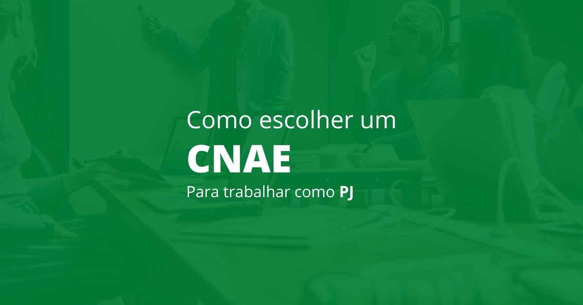 Como escolher um CNAE para trabalhar como PJ