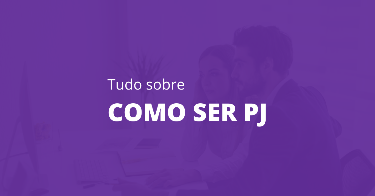 Tudo sobre como ser PJ, trabalhar como PJ, quais impostos pagar, como abrir a firma e trabalhar no exterior como PJ.