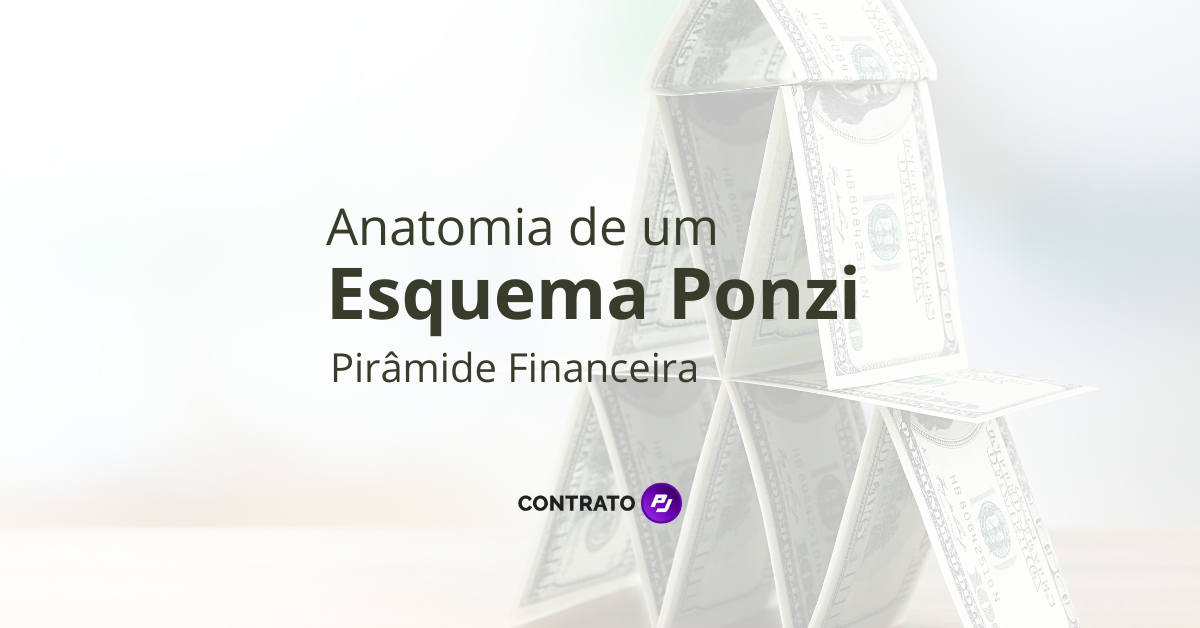 Anatomia de um Esquema Ponzi - Pirâmide Financeira