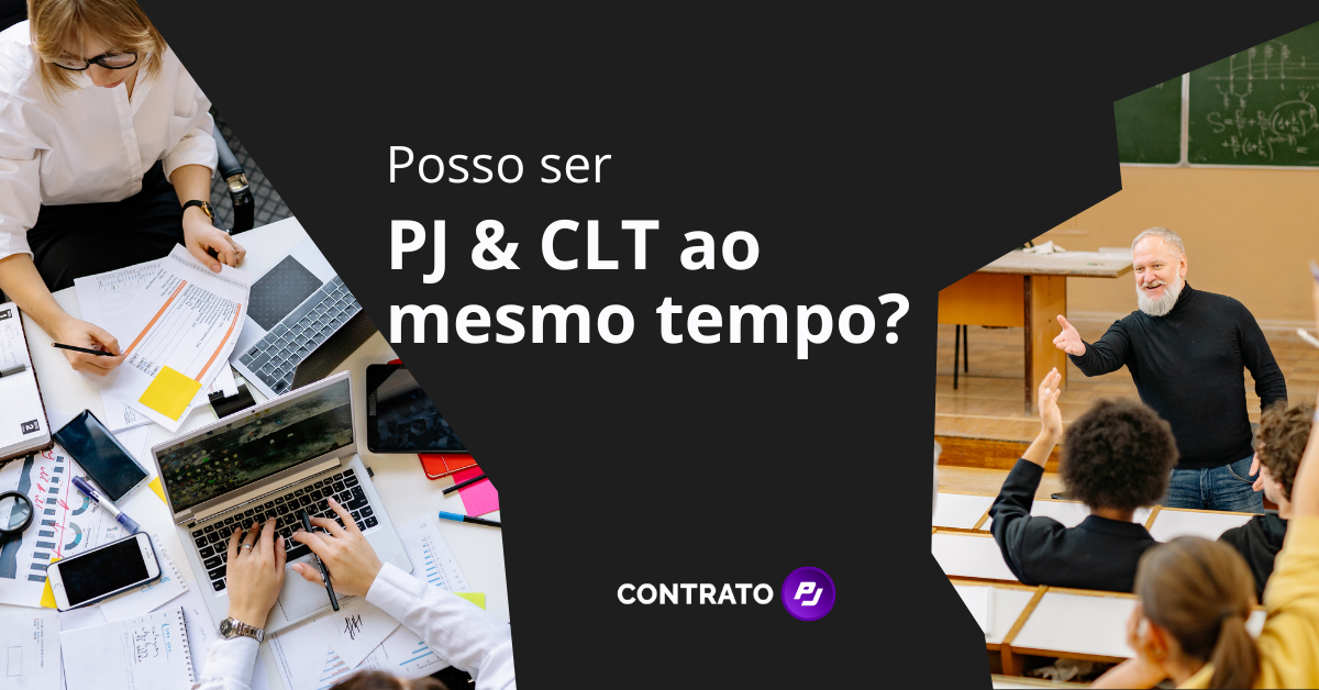 Posso ser PJ e CLT ao mesmo tempo?