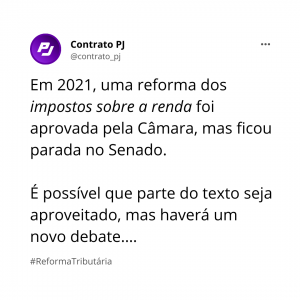 Reforma Tributária: Em 2021, uma reforma de impostos sobre a renda foi aprovada na Câmara, mas parou no Senado.
É possível que parte do texto seja aproveitado. Mas haverá um novo debate.