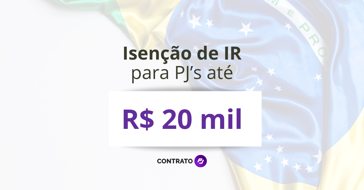 Isenção de Imposto de Renda até R$ 20 mil para profissionais PJ