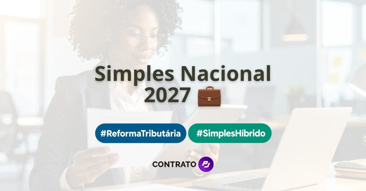 Simples Nacional 2027 - Reforma Tributária - Simples Híbrido